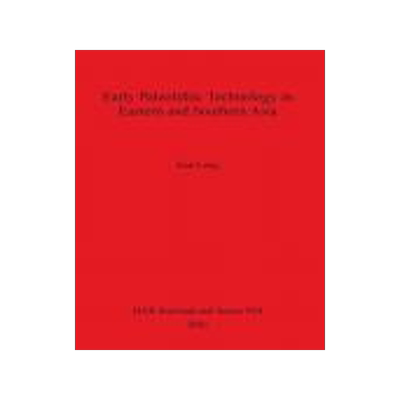 [预订]Early Paleolithic Technology in Eastern and Southern Asia 9781841711690