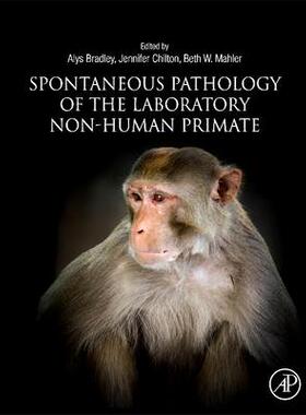 [预订]Spontaneous Pathology of the Laboratory Non-Human Primate 9780128130889
