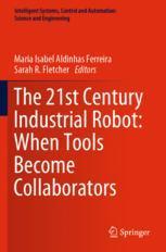 【预订】The 21st Century Industrial Robot: When Tools Become Collaborators 9783030785154
