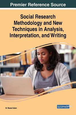 【预订】Social Research Methodology And New Techniques In Analysis, Interpretation, And Writing
