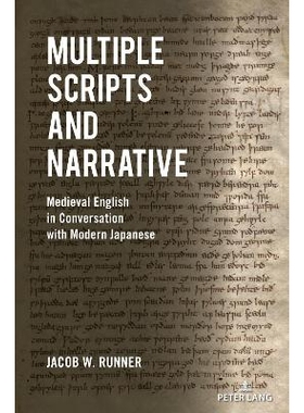 预订 Multiple Scripts and Narrative: Medieval English in Conversation with Modern Japanese 多种文字和叙事：中世纪英语与