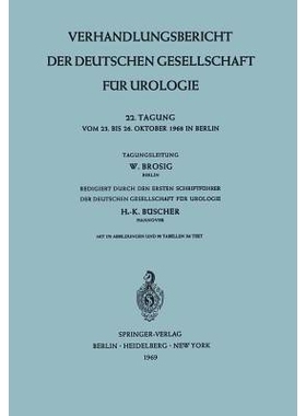 预订 Verhandlungsbericht der Deutschen Gesellschaft für Urologie: 22. Tagung vom 23. bis Oktober 1968 in Berlin: 978354