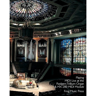 预订 Playing Midi Live At The Rodgers Trillium Organ & Mx-200 Midi Module: 9781440426230