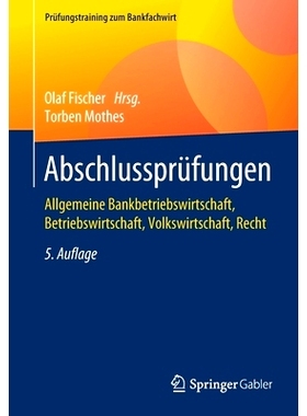 预订 Abschlussprüfungen: Allgemeine Bankbetriebswirtschaft, Betriebswirtschaft, Volkswirtschaft, Recht: 9783658325251