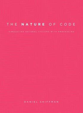 【预订】The Nature of Code: Simulating Natural Systems with Processing 9780985930806