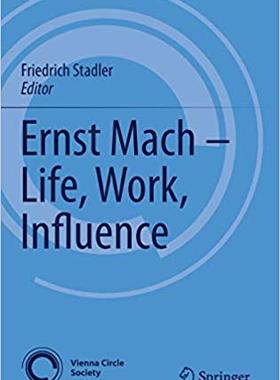 【预售】Ernst Mach – Life, Work, Influence