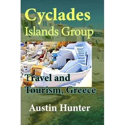 预订 Cyclades Islands Group Travel and Tourism, Greece: Honeymoon, Vacation Tourism Environment inside Greece: 979860877