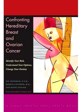 预订 Confronting Hereditary Breast and Ovarian Cancer: Identify Your Risk, Understand Your Options, Change Your Destiny