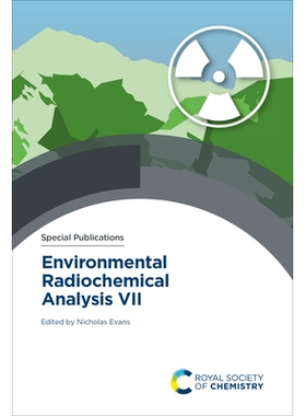 预订 Environmental Radiochemical Analysis VII 环境放射化学分析 VII: 9781837670635