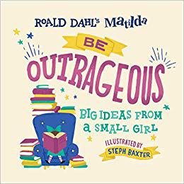 【预订】Matilda: Be Outrageous: Big Ideas from a Small Girl