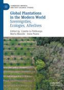 【预订】Global Plantations in the Modern World: Sovereignties, Ecologies, Af 9783031085369