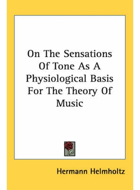 预订 On the Sensations of Tone as a Physiological Basis for the Theory of Music: 9781419178931