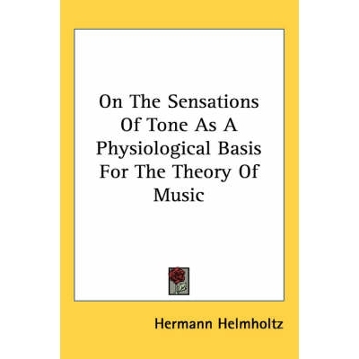 预订 On the Sensations of Tone as a Physiological Basis for the Theory of Music: 9781419178931