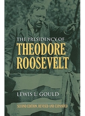 预订 The Presidency of Theodore Roosevelt: 9780700617746