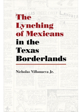 预订 Lynching of Mexicans in the Texas Borderlands 墨西哥人在德克萨斯无主之地: 9780826358387