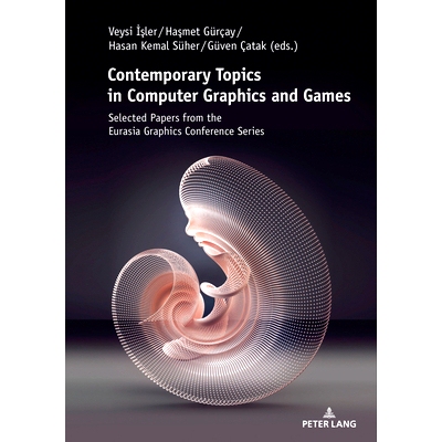预订 Contemporary Topics in Computer Graphics and Games: Selected Papers from the Eurasia Graphics Conference Series: 97