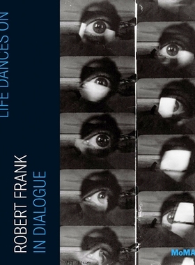 预订 Life Dances On: Robert Frank in Dialogue: 9781633451643