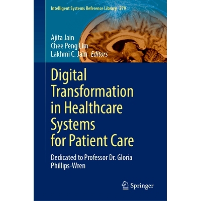 预订 Digital Transformation in Healthcare Systems for Patient Care: Dedicated to Professor Dr. Gloria Phillips-Wren 患者