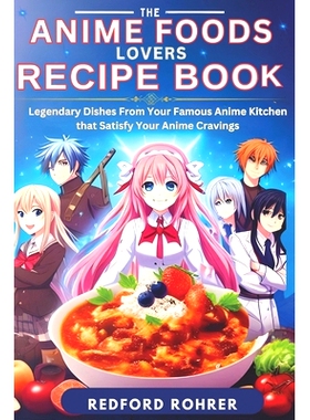 预订 The Anime Foods Lover’s Recipe Book: 