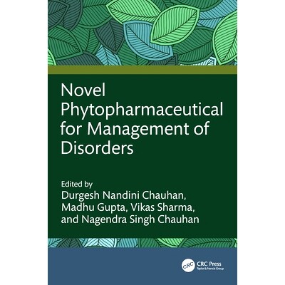 预订 Novel Phytopharmaceutical for Management of Disorders 治疗疾病的新型植物药: 9781032274225