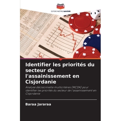 预订 Identifier les priorités du secteur de l’assainissement en Cisjordanie: Analyse décisionnelle multicritères (MC