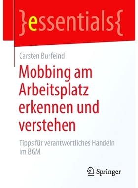 预订 Mobbing am Arbeitsplatz erkennen und verstehen: Tipps für verantwortliches Handeln im BGM 认识并了解工作场所欺凌：