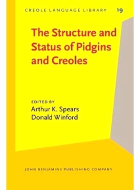 预订 The Structure and Status of Pidgins and Creoles. Including selected papers from meetings of the Society for Pidgin