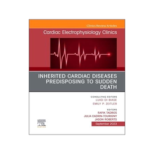 [预订]Inherited Cardiac Diseases Predisposing to Sudden Death, an Issue of Cardiac Electrophysiology Clini 9780443183348