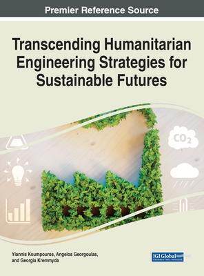 [预订]Transcending Humanitarian Engineering Strategies for Sustainable Futures 9781668456194