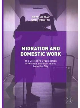预订 Migration and Domestic Work: The Collective Organisation of Women and their Voices from the City: 9783319847092
