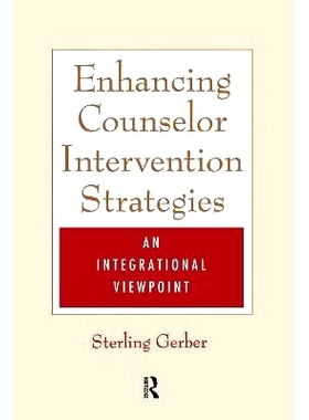 预订 Enhancing Counselor Intervention Strategies: An Integrational Viewpont: 9781138415225