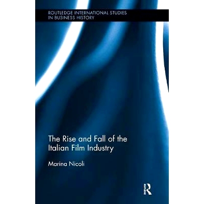 预订 The Rise and Fall of the Italian Film Industry: 9781138340787
