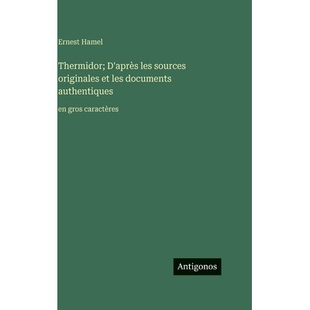 预订 Thermidor; D’après les sources originales et les documents authentiques: en gros caractères: 9783563721377