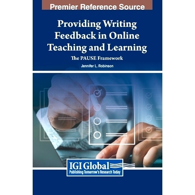 预订 Providing Writing Feedback in Online Teaching and Learning: The PAUSE Framework 在线教学中提供写作反馈：PAUSE框架: