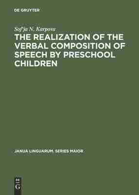 【预订】The Realization of the Verbal Composition of Speech by Preschool Chi 9789027931863