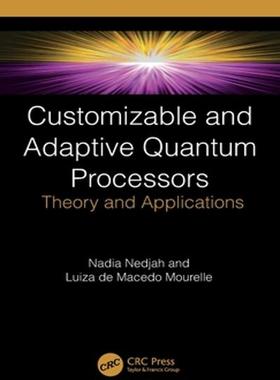 [预订]Customizable and Adaptive Quantum Processors 9781032382296