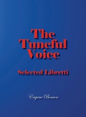 预订 The Tuneful Voice: Selected Libretti: 9781772443042
