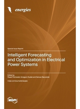 预订 Intelligent Forecasting and Optimization in Electrical Power Systems: 9783036590806