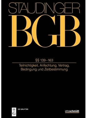 预订 §§ 139-163: (Teilnichtigkeit, Anfechtung, Vertrag, Bedingung Und Zeitbestimmung): 9783805914178