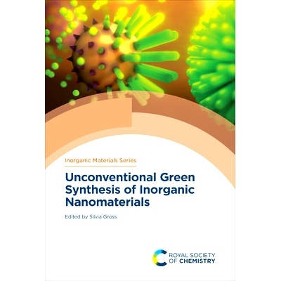 预订 Unconventional Green Synthesis of Inorganic Nanomaterials 无机纳米材料的非常规绿色合成: 9781788017756