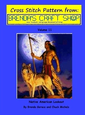预订 Native American Lookout - Cross Stitch Pattern: from Brenda’s Craft Shop - Volume 11: 9781499363104