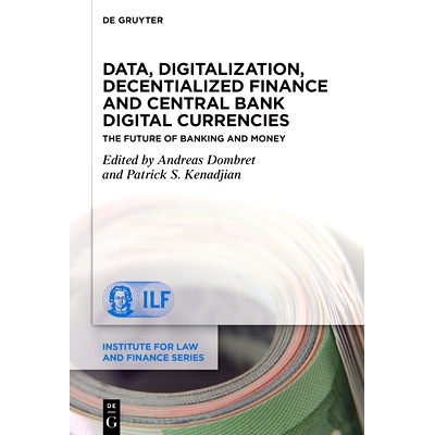 预订 Data, Digitalization, Decentialized Finance and Central Bank Digital Currencies: The Future of Banking and Money 数