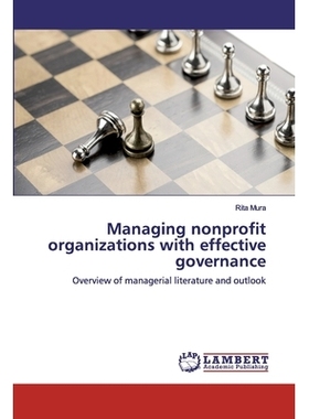 预订 Managing nonprofit organizations with effective governance: Overview of managerial literature and outlook: 97862005