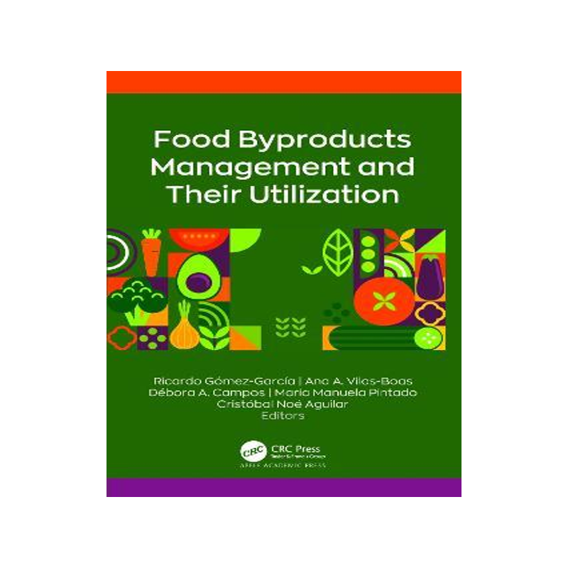 [预订]Food Byproducts Management and Their Utilization 9781774912959