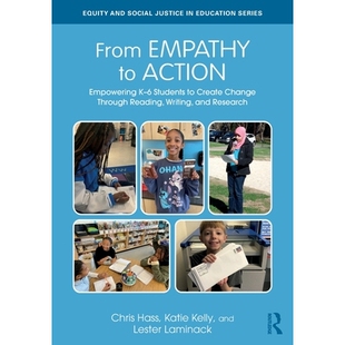 预订 From Empathy to Action: Empowering K–6 Students to Create Change Through Reading, Writing, and Research 从共情到行