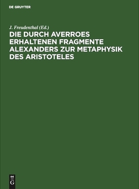 预订 Die durch Averroes erhaltenen Fragmente Alexanders zur Metaphysik des Aristoteles: 9783112505779