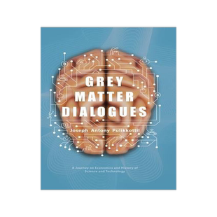 [预订]Grey Matter Dialogues: A Journey on Economics and History of Science and Technology 9781543700190