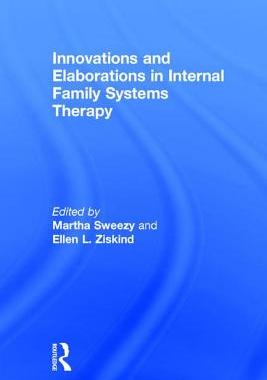 【预订】Innovations and Elaborations in Internal Family Systems Therapy