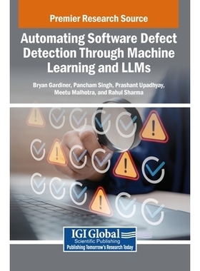 预订 Automating Software Defect Detection Through Machine Learning and LLMs: 9798337344607