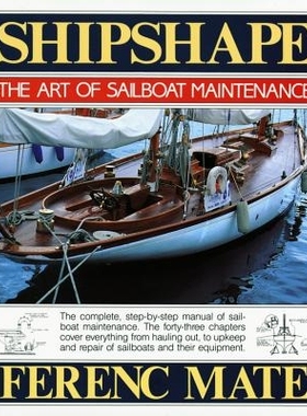 预订 Shipshape: The Art of Sailboat Maintenance 船形：帆船保养的艺术: 9780920256336